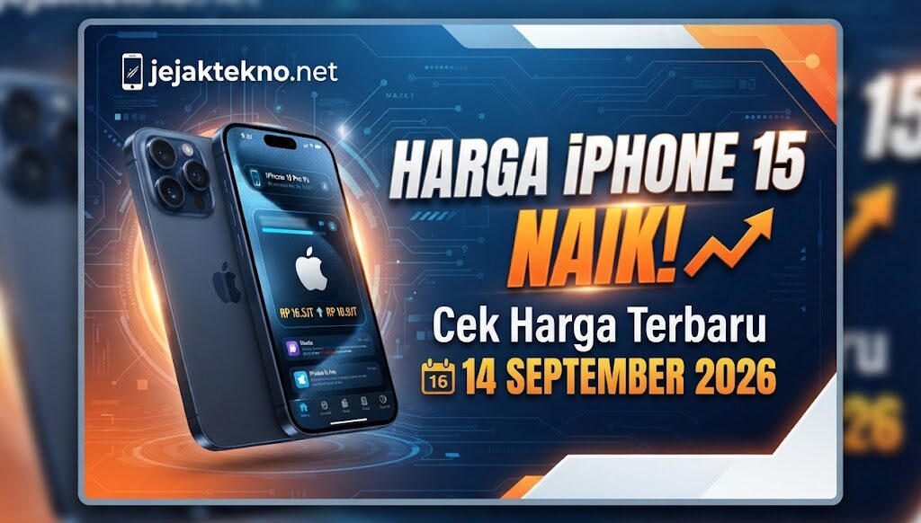 Harga iPhone 15 Naik! Cek Harga Terbaru 14 September 2026